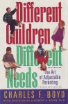 DIFFERENT CHILDREN DIFFERENT NEEDS : The Art Of Adjustable Parenting