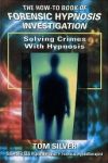FORENSIC HYPNOSIS INVESTIGATION