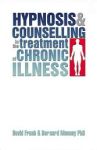 HYPNOSIS & COUNSELING IN THE TREATMENT OF CHRONIC ILLNESS