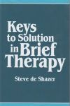 KEYS TO SOLUTION IN BRIEF THERAPY