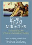 MORE THAN MIRACLES : The State Of The Art Of Solution-Focused Brief Therapy