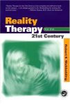 REALITY THERAPY FOR THE 21ST CENTURY