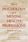 ETHICS IN PSYCHOLOGY & THE MENTAL HEALTH PROFESSIONS : Standard & Cases