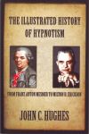 THE ILLUSTRATED HISTORY OF HYPNOTISM
