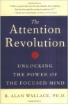 THE ATTENTION REVOLUTION: Unlocking the Power of the Focused Mind