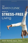 THE MAYO CLINIC GUIDE TO STRESS-FREE LIVING