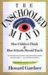 THE UNSCHOOLED MIND