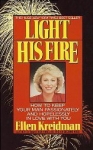 LIGHT HIS FIRE : How To Keep Your Man Passionately & Hopelessly In Love With You