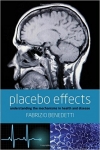 PLACEBO EFFECTS: Understanding the Mechanism in Health and Disease