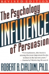 INFLUENCE : The Psychology Of Persuasion