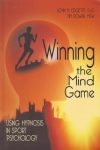 WINNING THE MIND GAME: Using Hypnosis In Sport Psychology