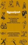 HYPNOSPORT: The Creative Use of Hypnosis to Maximize Athletic Performance